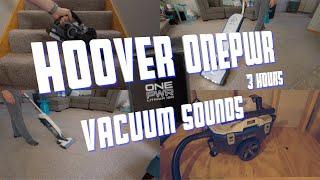 Vacuum Sounds - Hoover ONEPWR System Vacuum Cleaners Create 3 Hours of Relaxing White Noise