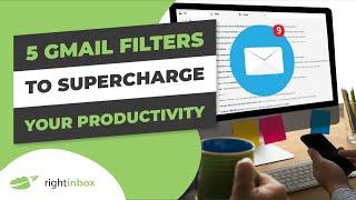 5 Gmail Filters To Supercharge Your Productivity in 2024