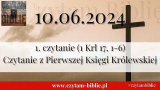 ️ 10.06.2024 - 1 CZYT. NA DZIŚ -  1 Krl 17 1-6 Czytanie z Pierwszej Księgi Królewskiej