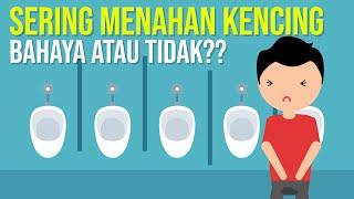 Sering Menahan Kencing? Bahaya atau Tidak??