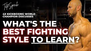 Tate REVEALS Whats the BEST fighting style to LEARN? 