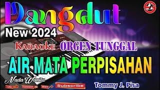 Dangdut Air Mata Perpisahan  Karaoke Orgen Tunggal Nada Wanita Tommy J. Pisa