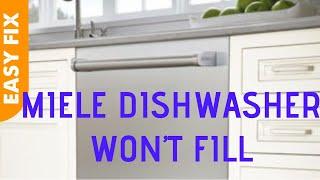  MIELE DISHWASHER WON’T Fill - EASY FIX 