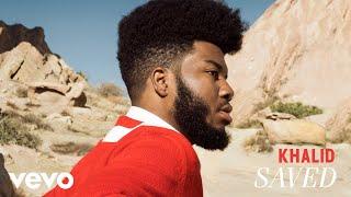 Khalid - Saved Audio