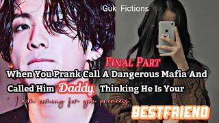 When You Prank Called A Mafia And Called Him Daddy Thinking He Is Your Bestfriend Jungkook FF- 2