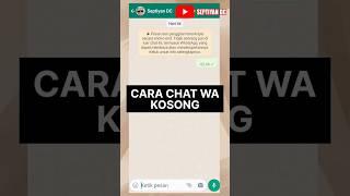 Cara Chat WA Kosong #shorts #whatsapp #tutorial