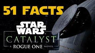 51 Facts from Catalyst A Rogue One Novel