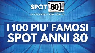 I 100 SPOT ANNI 80 PIU FAMOSI