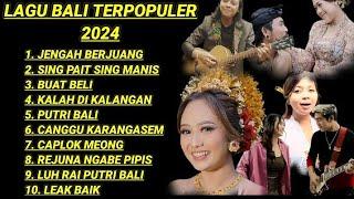 Kumpulan Lagu Bali Terbaru 2024  Lagu Bali Terbaru  #lagubaliterbaru #kumpulanlagubali  #lagubali