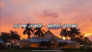 Hoy me Levanté - Andrey Serrano Video letra oficial