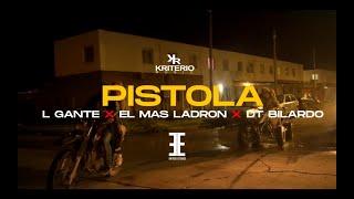 L-Gante X El Mas Ladron  X DT.Bilardo - PISTOLA - Cumbia 420