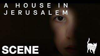 A HOUSE IN JERUSALEM - The Ghost Girl Next Door