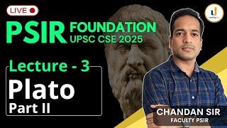 Lecture 3 Plato Part II  PSIR Foundation UPSC CSE 2025 by Chandan sirLink