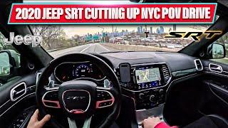 2020 JEEP SRT CUTTIN UP NYC POV DRIVE