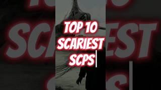 Top 10 Scariest SCPs#scpfoundation #scp #scariestshorts #scary #monsters