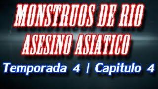 Monstruos de Rio  Asesino Asiatico  Temporada 4  Capitulo 4 ESPAÑOL LATINO