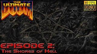 Ultimate Doom. Episode 2 The Shores of Hell HD 1080p 60fps