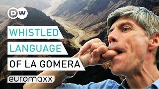 The Ancient Whistled Language Of La Gomera - Silbo Gomero  Europe To The Maxx