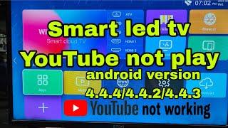 Smart Led Tv YouTube not play