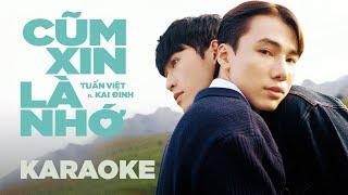 Cũm Xin Là Nhớ  Tuấn Việt ft Kai Đinh Karaoke Version