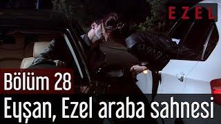 Ezel 28.Bölüm Eyşan Ezel Araba Sahnesi