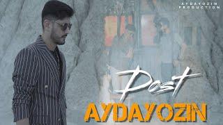 AYDAYOZIN - DOST Official Video 2024