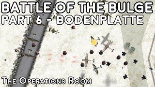 Battle of the Bulge Animated - Part 6 Bodenplatte the Final Ride of the Luftwaffe