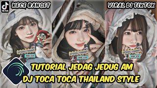 Tutorial Jedag Jedug Alight Motion DJ TOCA TOCA THAILAND STYLE