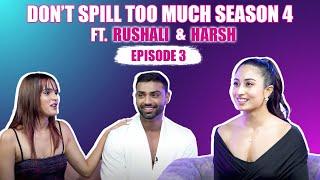 Don’t Spill Too Much Season 4 Episode 3 - Rushali Yadav and Harsh Arora  @Shreyakalraa
