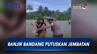 Petugas Evakusi Korban Banjir Bandang yang Melanda 13 Desa di Kolaka Sulawesi Tenggra - SIS 0507