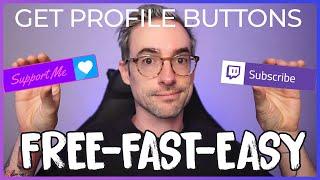 Profile Buttons for Twitch  SUPER EASY and FREE