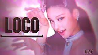 LOCO → ITZY EDIT