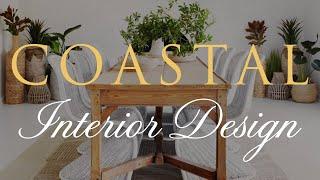 RELAXED COASTAL Interior Design 2024  Our Top 10 Styling Tips