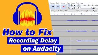 How to Fix Recording Delay on Audacity - Fix Latency Problem in Audacity - Audacity Tutorial