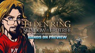 MAX PLAYED Elden Ring - Shadow Of The ErdTree Hands On Preview