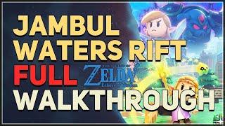 Jambul Waters Rift Full Quest Legend of Zelda Echoes of Wisdom