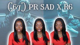 67 PR SAD X R6 - Karma Music Video - REACTION