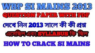 WBP SI 2013 Main QUESTION PAPER  2013 WBP SI QUESTION PAPER  WBP SI MAIN PREVIOUS QUESTION PAPER 