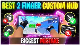 Biggest Custom HUD Mistakes That Make You Noob  Best 2 Finger Custom HUD Settings  Free Fire