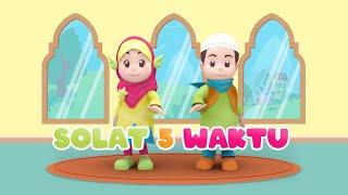 Lagu Anak Islami - Sholat 5 waktu