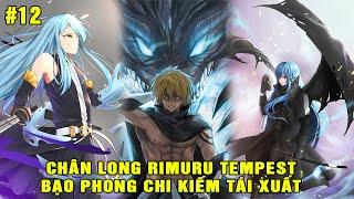 Chân Long Rimuru Tempest - Giải Phóng Veldora  Tóm Tắt Slime Datta Ken #12