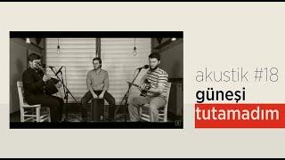 Grup İslami Direniş - Güneşi Tutamadım  Akustik #18