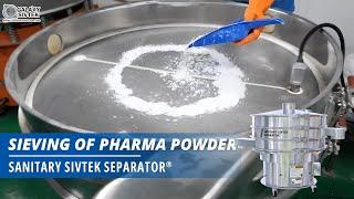Sieving pharma powder with Ultrasonic vibro sifter.
