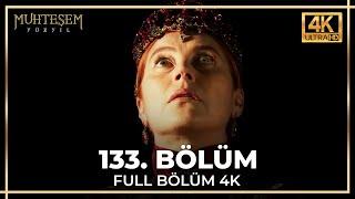 Muhteşem Yüzyıl 133. Bölüm 4K