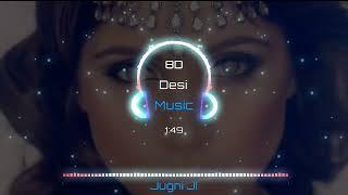 Jugni Ji 8D AUDIO  Dr Zeus ft Kanika Kapoor  Shortie  Bass Boosted  3D Surround  HQ