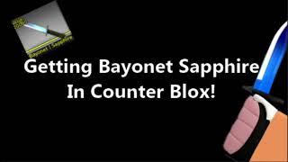Getting Bayonet Sapphire In Counter Blox  Roblox