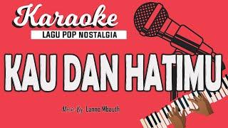 Karaoke KAU DAN HATIMU - Pance Pondaag  Music By Lanno Mbauth