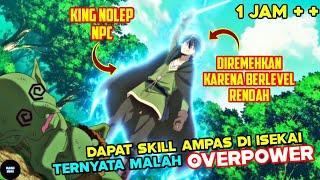 KETIKA MURID NOLEP MASUK ISEKAI MALAH DPT SKILL AMPAS TAPI TERNYATA OVERPOWER - alur cerita anime