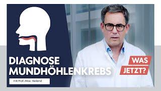 Diagnose Mundhöhlenkrebs– Experte Prof. Max Heiland informiert