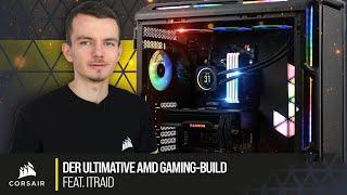 AM4 am MAXIMUM Der ultimative AMD Gaming-Build feat. @ITRaidDE 
